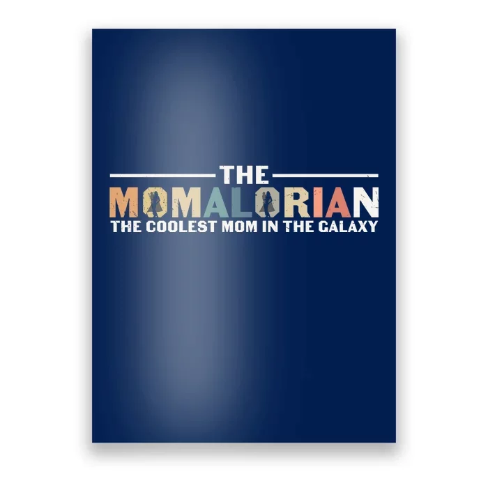 The Momalorian The Coolest Mom Mothers Day Plus Size Shirts For Mom Son Daughter Poster