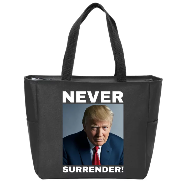 Trump never surrender 2024 Mugshot Zip Tote Bag