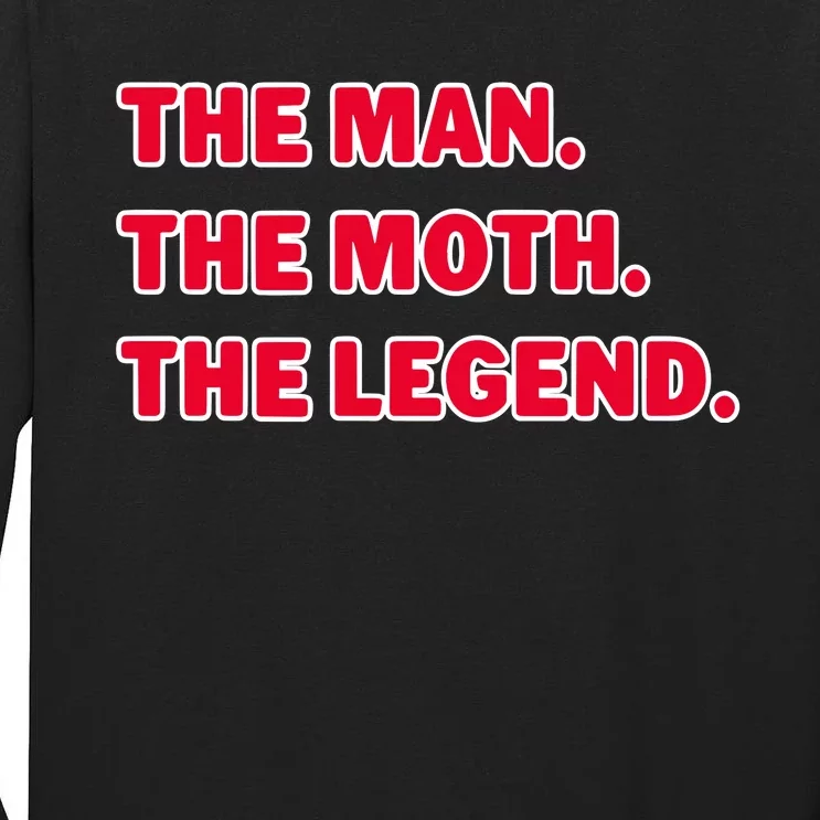 The Man The Moth The Legend Tall Long Sleeve T-Shirt