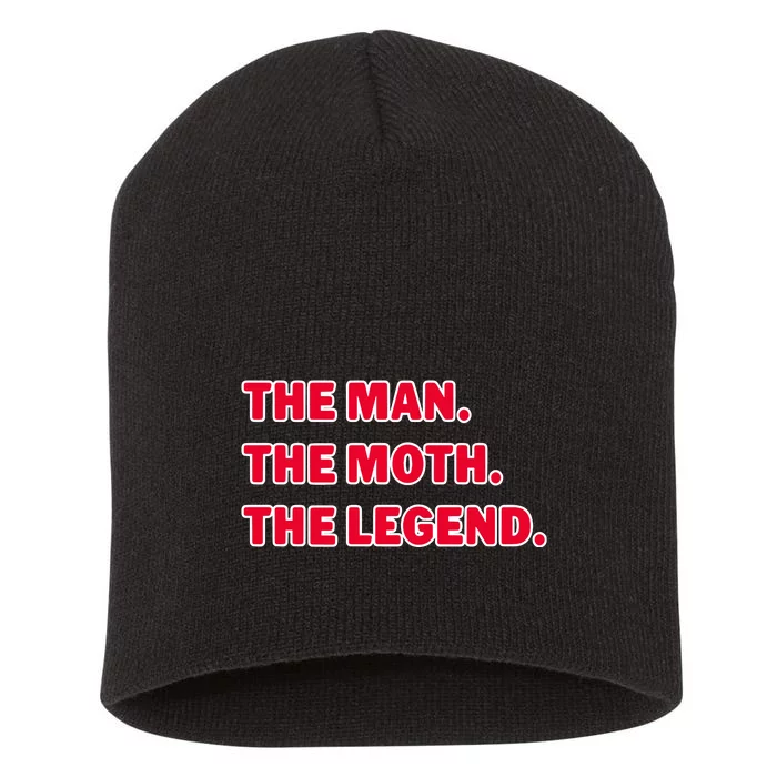 The Man The Moth The Legend Short Acrylic Beanie