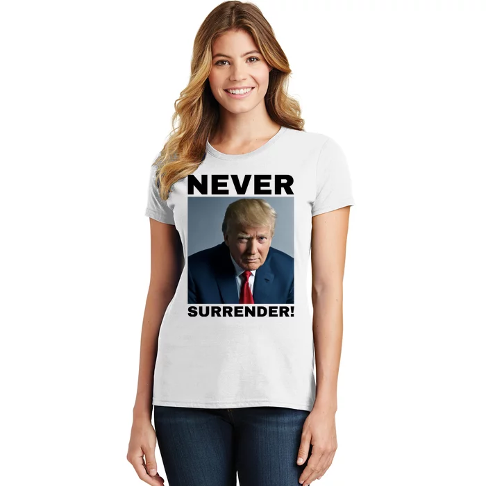 Trump never surrender 2024 Mugshot Women's T-Shirt