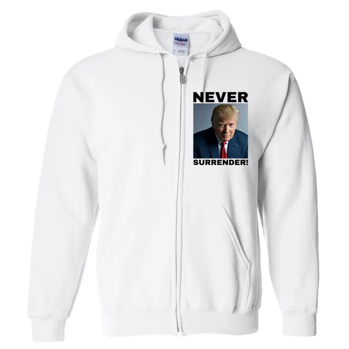 Trump never surrender 2024 Mugshot Full Zip Hoodie