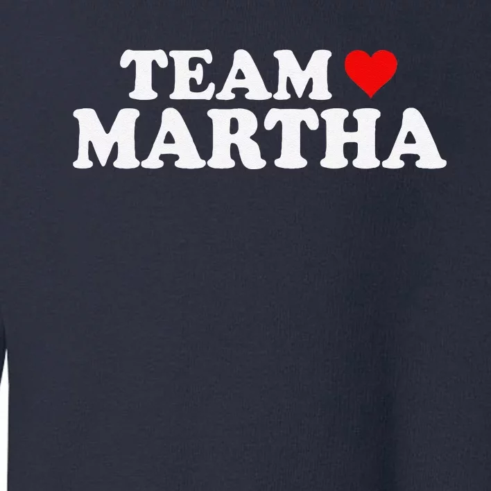 Team Martha Toddler Sweatshirt