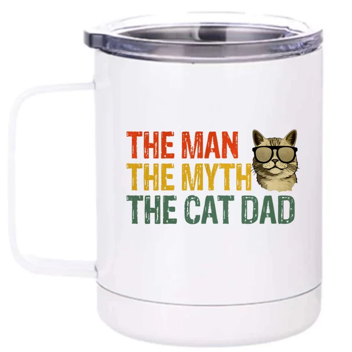 The Man The Myth The Cat Dad Cat Daddy Vintage Front & Back 12oz Stainless Steel Tumbler Cup