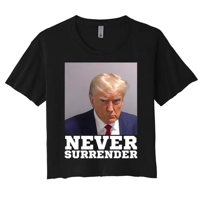 Trump never surrender 2024 Mugshot Women's Crop Top Tee