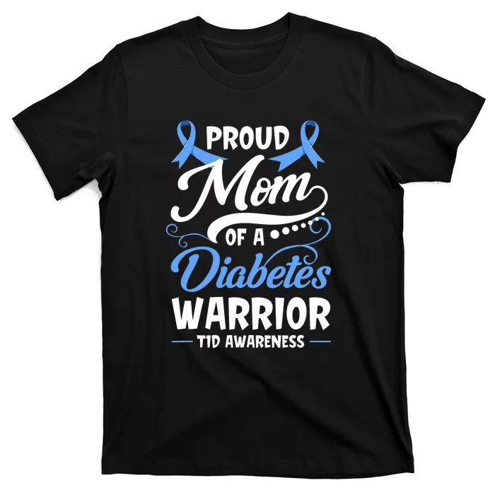 T1D Mom Type 1 Diabetes Awareness Gift T-Shirt