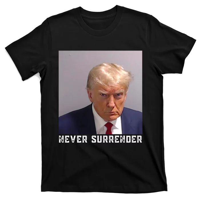 Trump never surrender 2024 Mugshot T-Shirt