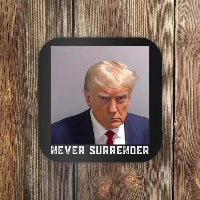 Trump never surrender 2024 Mugshot Coaster