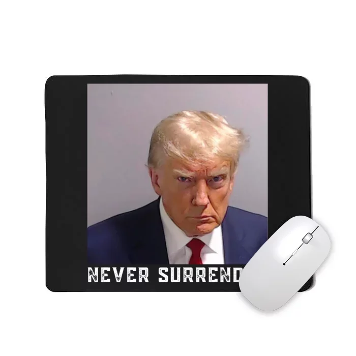 Trump never surrender 2024 Mugshot Mousepad