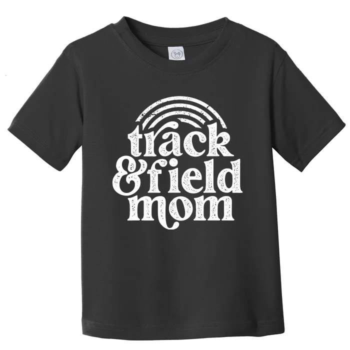 Track Mom Track And Field Mom Runner Running Mama Mother Toddler T-Shirt