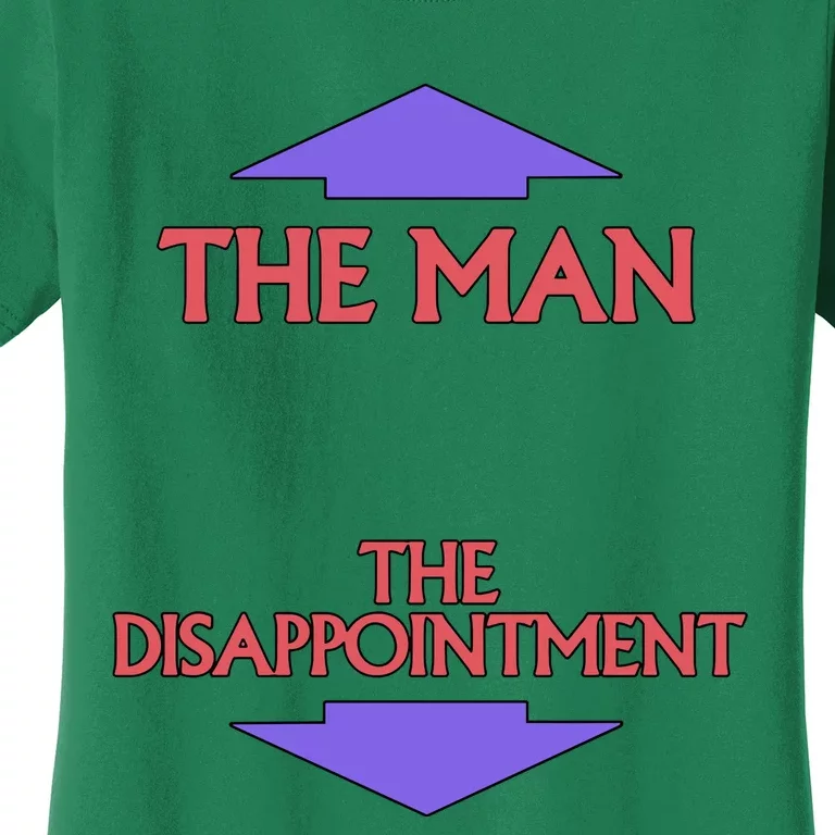 The Man The Disappointment Women's T-Shirt