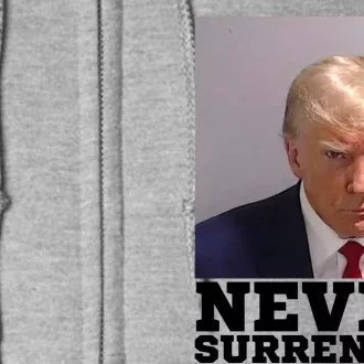 Trump never surrender 2024 Mugshot Full Zip Hoodie