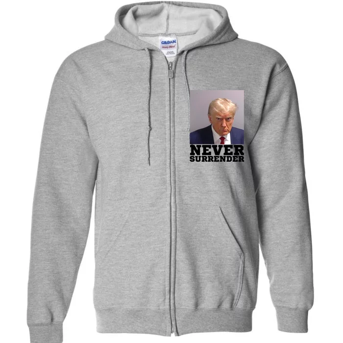 Trump never surrender 2024 Mugshot Full Zip Hoodie