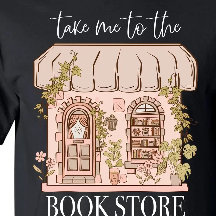 Take Me To The Book Store Tall T-Shirt