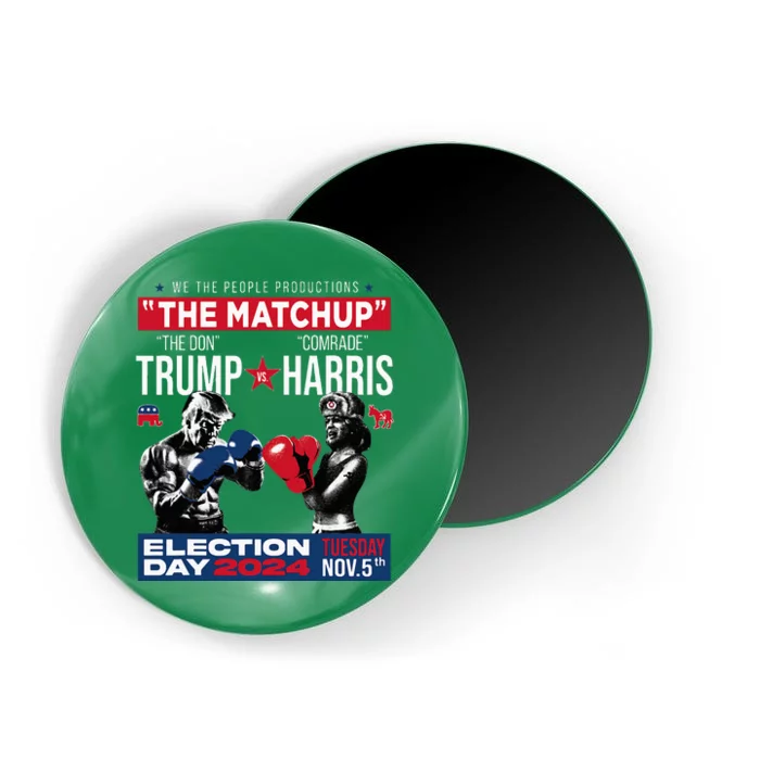 The Matchup The Don And Comrade Harris Pro Trump 2024 Magnet