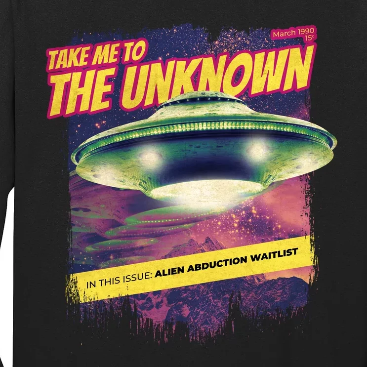 Take Me To The Unknown UFO Alien Long Sleeve Shirt