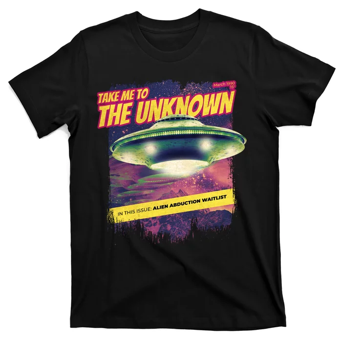 Take Me To The Unknown UFO Alien T-Shirt