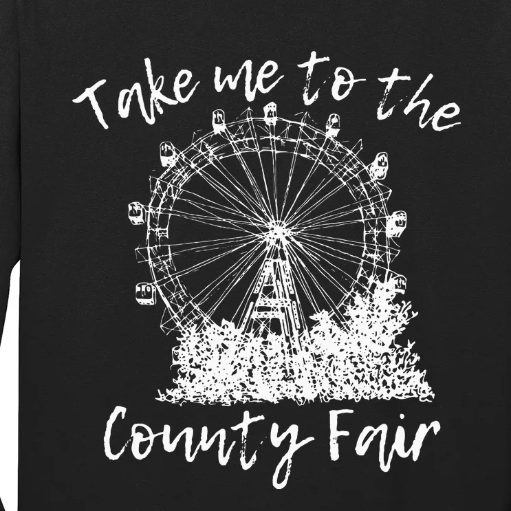 Take Me To The County Fair For And Summer Long Sleeve Shirt