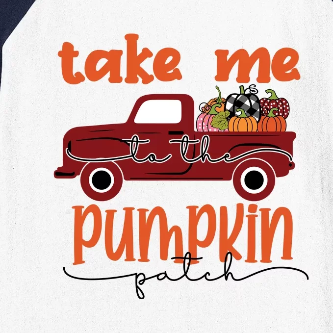 Take Me To The Pumpkin Patch Baseball Sleeve Shirt