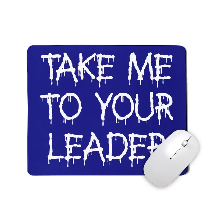 Take Me To Your Leader Halloween Alien Costume Mousepad