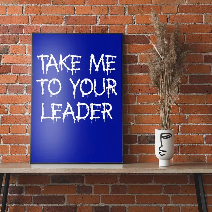 Take Me To Your Leader Halloween Alien Costume Poster