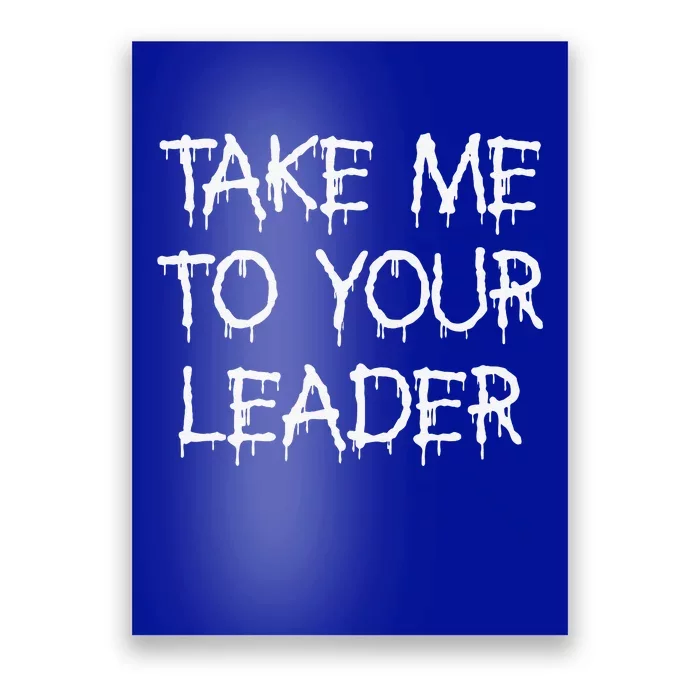 Take Me To Your Leader Halloween Alien Costume Poster