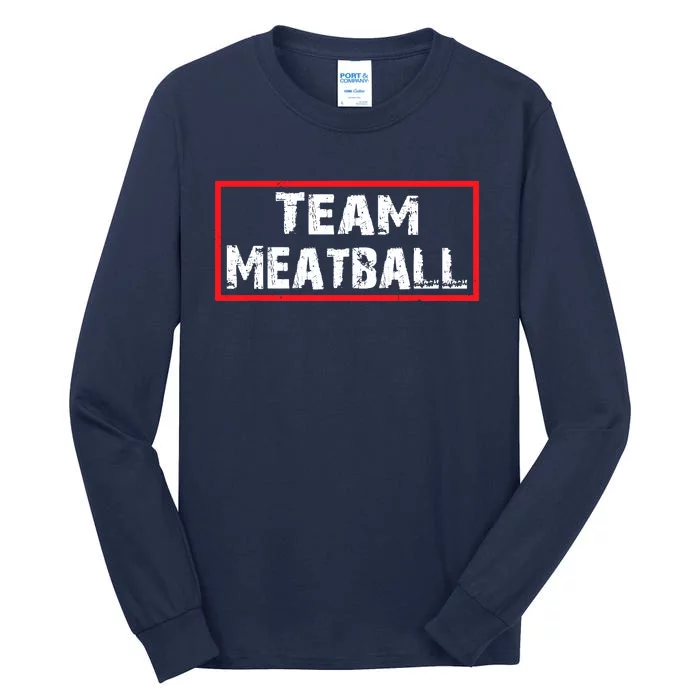 Team Meatball Tall Long Sleeve T-Shirt