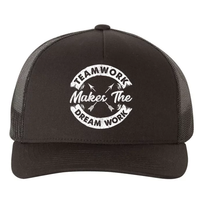 Teamwork Makes The Dream Work Team Motivational Gift Sport Yupoong Adult 5-Panel Trucker Hat