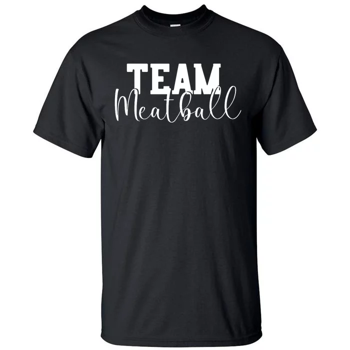 Team Meatball Tall T-Shirt