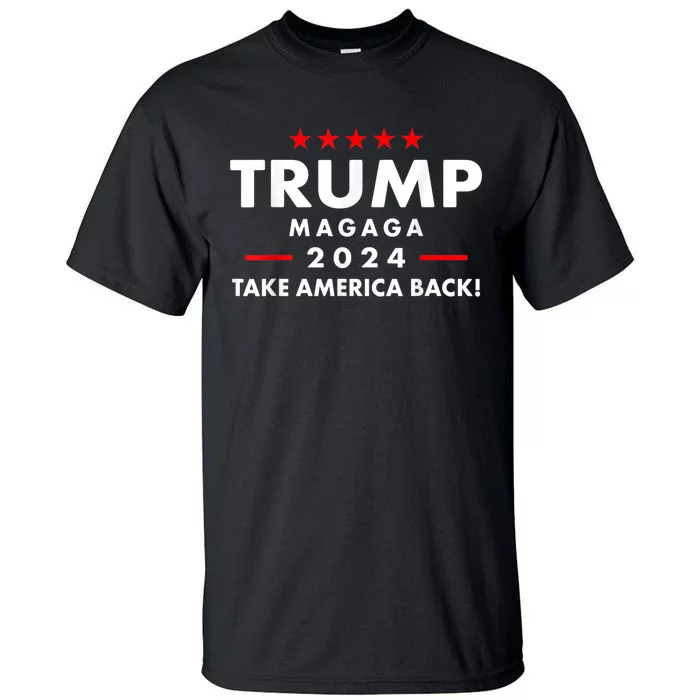 Trump Magaga Take America Back Bald Eagle Trump 2024 Magaga Tall T-Shirt