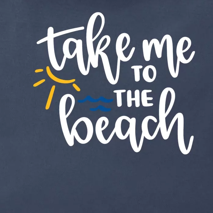 Take Me To The Beach Cute Vacation Zip Tote Bag