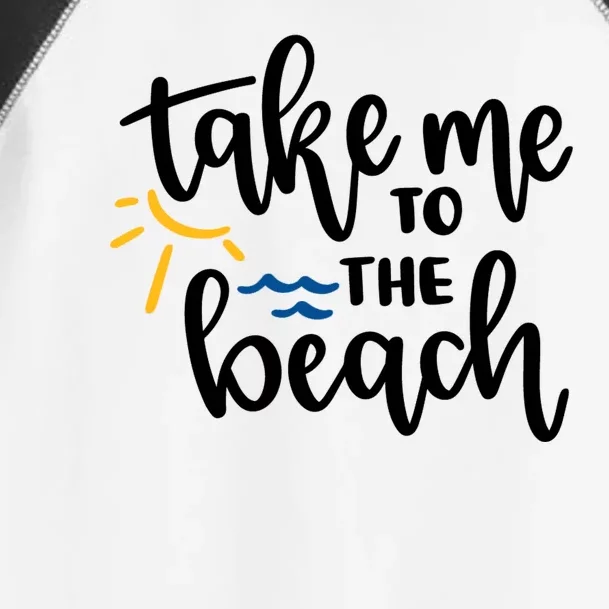 Take Me To The Beach Cute Vacation Toddler Fine Jersey T-Shirt