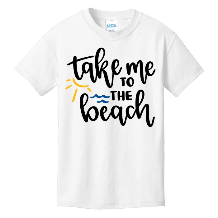 Take Me To The Beach Cute Vacation Kids T-Shirt