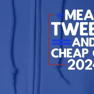 Trump Mean Tweets Cheap Gas Trump 2024 Election Meaningful Gift Full Zip Hoodie