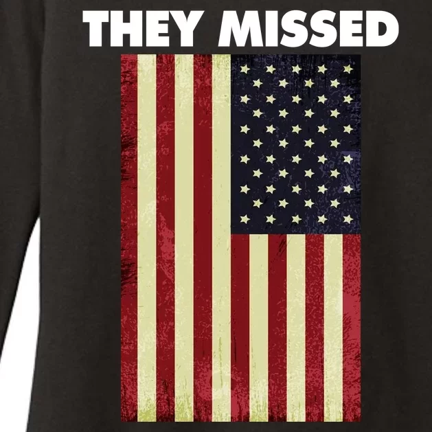 They Missed Trump Rally Shooting Gun Shot Womens CVC Long Sleeve Shirt