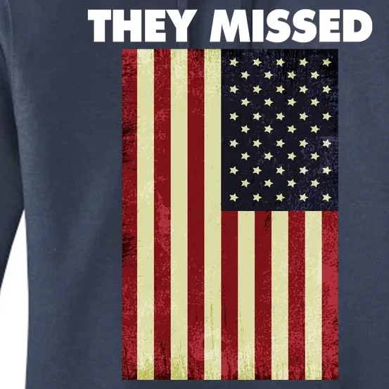 They Missed Trump Rally Shooting Gun Shot Women's Pullover Hoodie