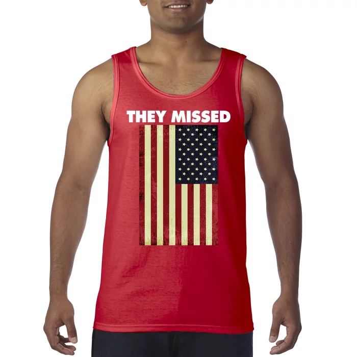 They Missed Trump Rally Shooting Gun Shot Tank Top