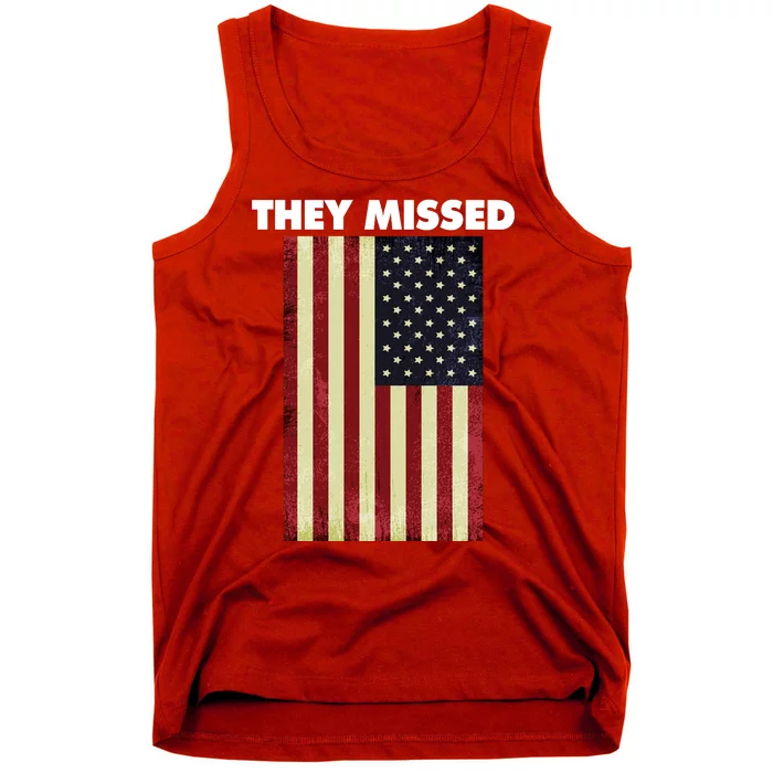 They Missed Trump Rally Shooting Gun Shot Tank Top