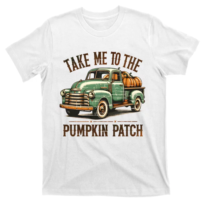 Take Me To The Pumpkin Patch T-Shirt