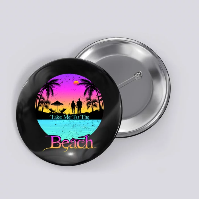 Take Me To The Beach With A Summer Couple Button