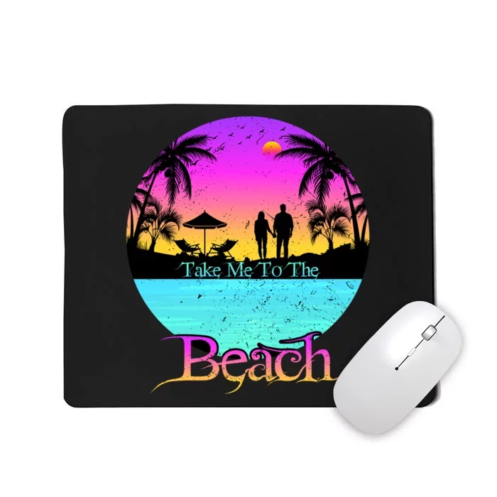 Take Me To The Beach With A Summer Couple Mousepad