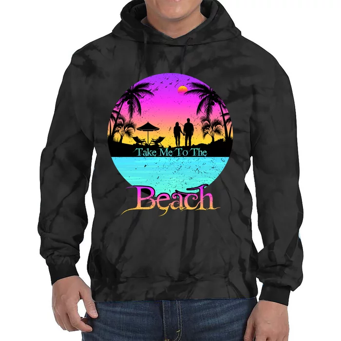 Take Me To The Beach With A Summer Couple Tie Dye Hoodie