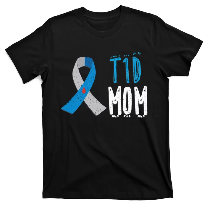 T1D mom type 1 diabetes awareness blue ribbon  gift T-Shirt