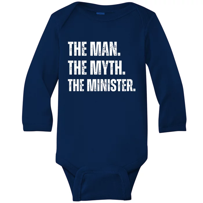 The Man The Myth The The Minister. Baby Long Sleeve Bodysuit