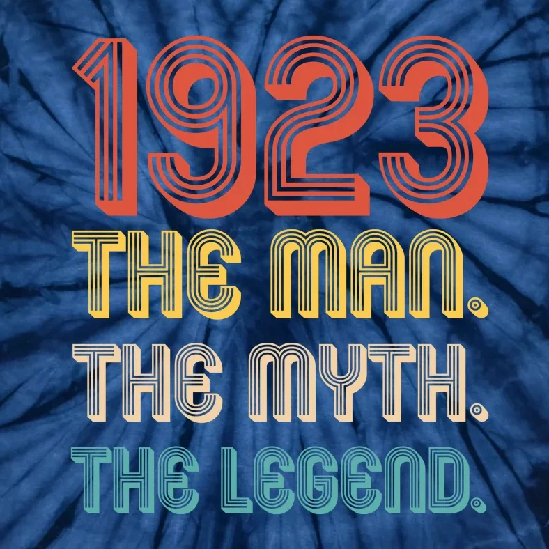 The Man The Myth The Legend 1923 100th Birthday Tie-Dye T-Shirt