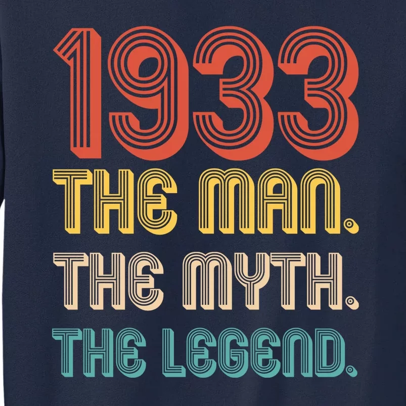 The Man The Myth The Legend 1933 90th Birthday Tall Sweatshirt