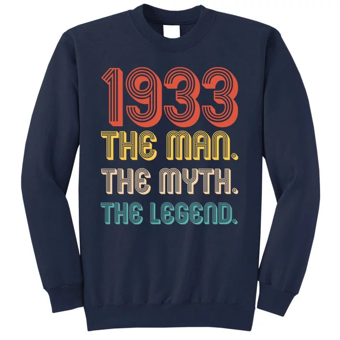 The Man The Myth The Legend 1933 90th Birthday Tall Sweatshirt