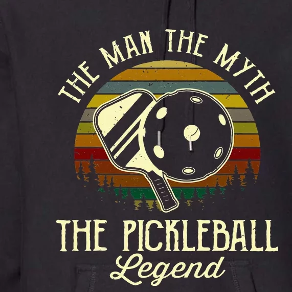 The Man The Myth The Pickleball Legend Premium Hoodie