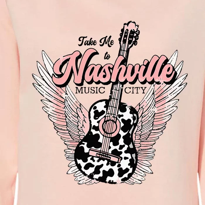 Take Me To Nashville Nashville Tennessee Womens California Wash Sweatshirt