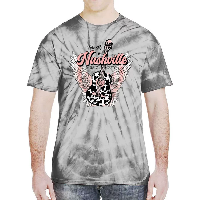 Take Me To Nashville Nashville Tennessee Tie-Dye T-Shirt